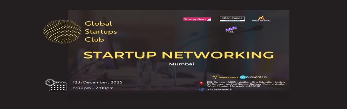Book Online Tickets for GLOBAL STARTUPS CLUB l STARTUP NETWORKIN, Mumbai. 

GLOBAL STARTUPS CLUB l STARTUP NETWORKING Mumbai 2025
Innovate. Network. Execute.
 
WHAT YOU GAIN FROM THE MEET?
 
Networking accesses
Business Speed Dating
30 sec Elevator Pitch for Startups
 
Introducing Global Startups Club - a networking hub