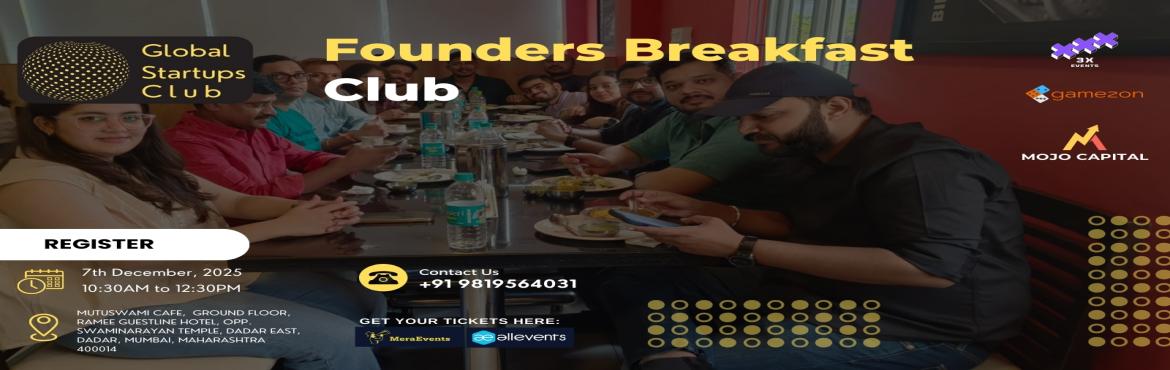 Book Online Tickets for Founders Breakfast Club Mumbai, Mumbai. 
Founders Breakfast Club Mumbai
Founders Breakfast Club

Join the Founders Breakfast Club for a morning of networking and inspiration. Connect with like-minded entrepreneurs over breakfast and discuss strategies for success in a supportive environmen