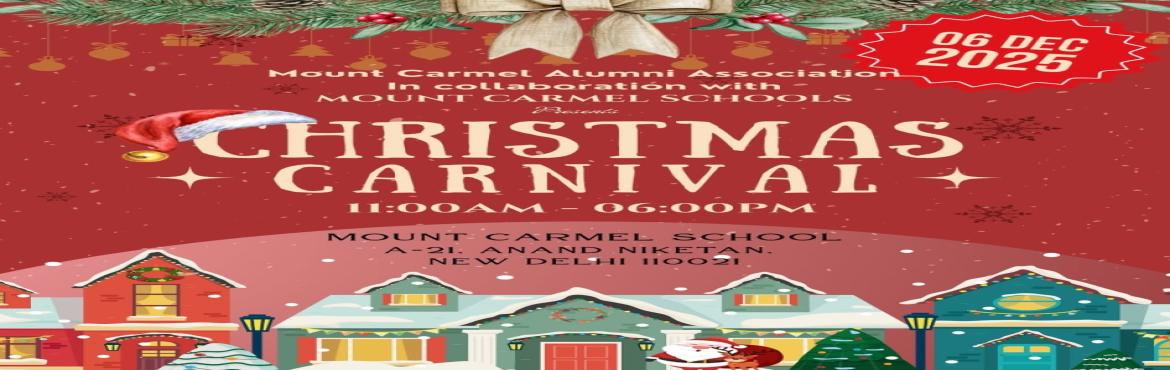 Book Online Tickets for Christmas Carnival , New Delhi.  Mount Carmel Christmas Carnival 2025 🎄

Get ready to step into a world of festive cheer, dazzling lights, and holiday magic! The Mount Carmel Alumni Association, in collaboration with Mount Carmel Schools, proudly presents the Christmas Carnival