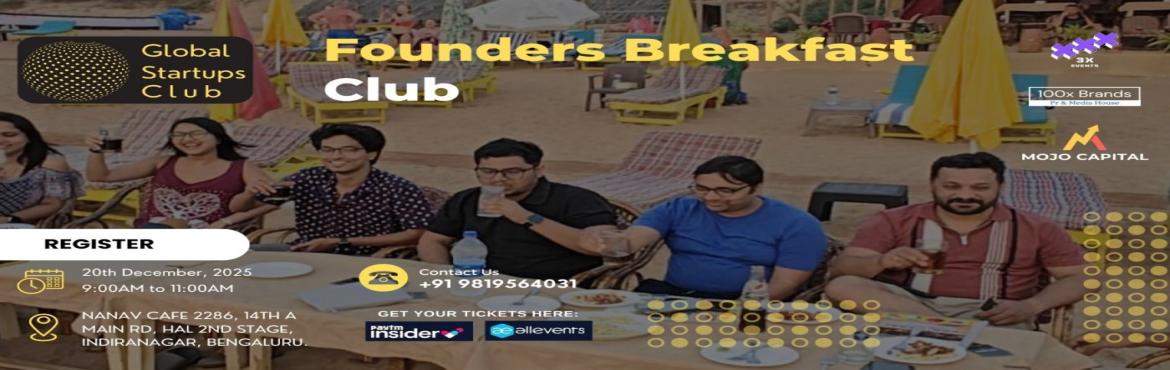 Book Online Tickets for Bengaluru Founders Breakfast Club 2025, Bengaluru. 
Bengaluru Founders Breakfast Club 2025

Join the Founders Breakfast Club for a morning of networking and inspiration. Connect with like-minded entrepreneurs over breakfast and discuss strategies for success in a supportive environment.

This event i