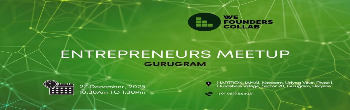 Book Online Tickets for Entrepreneurs Meetup by We Founders Coll, Gurugram. 
Entrepreneurs Meetup by We Founders Collab Gurugram
Entrepreneurs Meetup by We Founders Collab Gurugram 2025

Event Description Entrepreneurs Meetup powered by We Founders Collab is a vibrant gathering designed exclusively for entrepreneurs seeking 