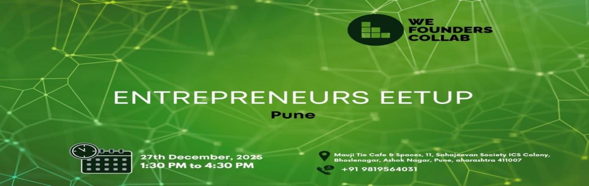 Book Online Tickets for Entrepreneurs Meetup by We Founders Coll, Pune. 
Entrepreneurs Meetup by We Founders Collab Pune 2025
Entrepreneurs Meetup by We Founders Collab

Event Description Entrepreneurs Meetup powered by We Founders Collab is a vibrant gathering designed exclusively for entrepreneurs seeking networking op