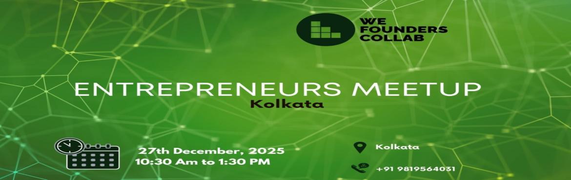 Book Online Tickets for Entrepreneurs Meetup by We Founders Coll, Kolkata. 
Entrepreneurs Meetup by We Founders Collab kolkata 2025

Entrepreneurs Meetup powered by We Founders Collab is a vibrant gathering designed exclusively for entrepreneurs seeking networking opportunities and valuable connections. Join us to:

Curated