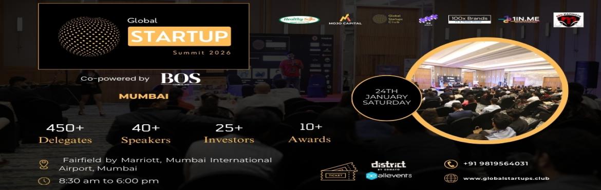 Book Online Tickets for Global Startup Summit 2026 | Mumbai, Mumbai. 

The goal of the Global Startup Summit 2025 | Mumbai  https://www.globalstartups.club/ is to bring the startup community together.

It serves as a platform to support the Indian startup ecosystem and a project to close the funding gap for entrepr
