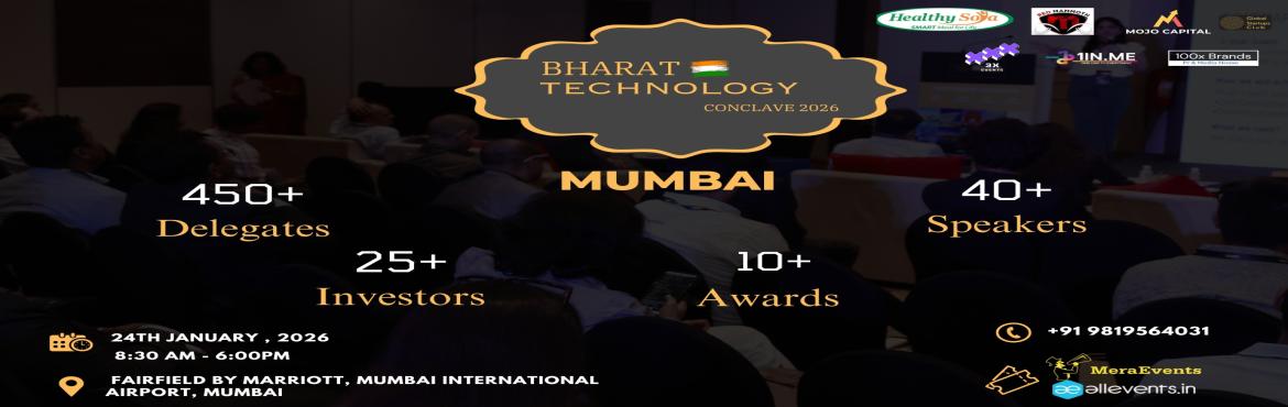 Book Online Tickets for Bharat Technology Conclave 2026 | Mumbai, Mumbai. 
Bharat Technology Conclave 2026

Bharat Technology Conclave offers excellent exposure and benefits such as branding media placement and access to our growing community. It is a platform to encourage the Tech & Saas startup ecosystem and connects