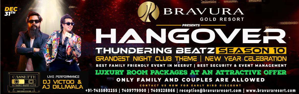 Book Online Tickets for HANGOVER - THUNDERING BEATZ (SEASON 10):, Meerut. 





Ring in the New Year in style at the HANGOVER - THUNDERINGBEATZ (SEASON 10): the grandest New Year party in Meerut/NCR. This year,Bravura Gold Resort is pulling out all the stops to bring you an unforgettablenight of music, dance, and entertain