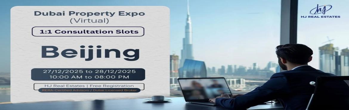 Book Online Tickets for Virtual Dubai Real Estate Event for Beij, . 

Virtual Dubai Real Estate Event for Beijing residents with tax-free returns, high-ROI properties and UAE Golden Visa guidance in 1:1 session



Join the Virtual Dubai Real Estate Event for Beijing Residents – Register Now and explore world-clas