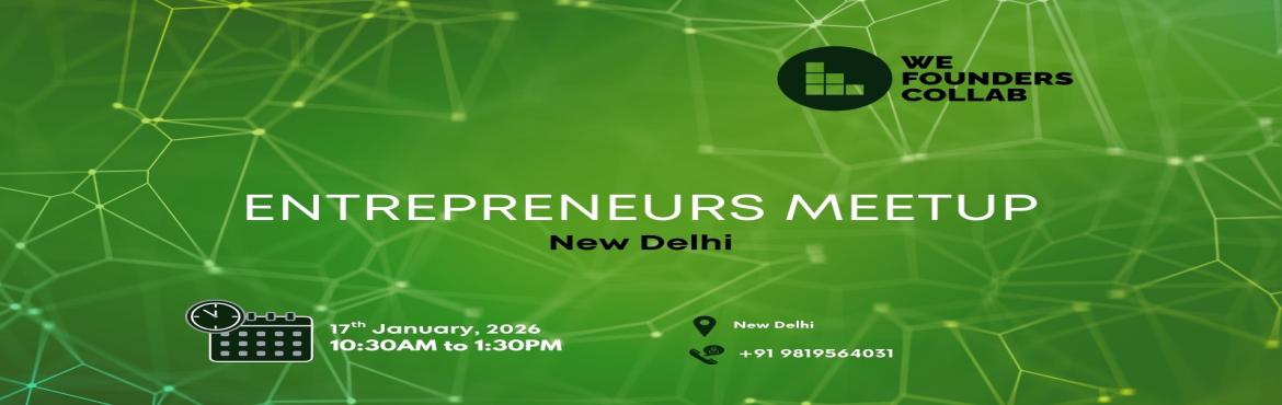 Book Online Tickets for Entrepreneurs Meetup by We Founders Coll, New Delhi. 
Entrepreneurs Meetup by We Founders Collab

Event Description Entrepreneurs Meetup powered by We Founders Collab is a vibrant gathering designed exclusively for entrepreneurs seeking networking opportunities and valuable connections. Join us to:

Cu