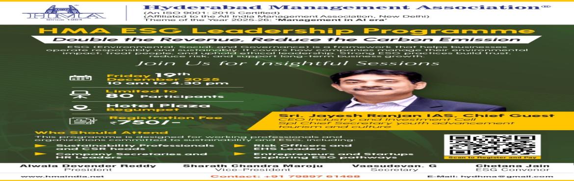 Book Online Tickets for HMA ESG LEADERSHIP PROGRAM , Hyderabad.  
🌱 HMA Leadership Program on ESG 🌱 Theme: Double the Revenue, Reduce the Carbon Emission📈 Today’s CEOs face a defining challenge: driving growth while meeting ESG expectations. 🌍 Sustainability is no longer optional—it is a core b