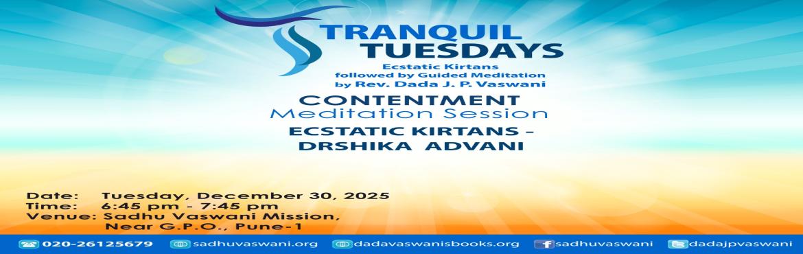 Book Online Tickets for Cultivating Contentment | Meditation in , Pune. 



As the year draws closer, pause, reflect, and reconnect with what truly matters. Let go of the old and step into the new with calm and clarity.
Join us for a soul-nourishing session with soulful kirtans by special invitee singer Drshika Advani, f