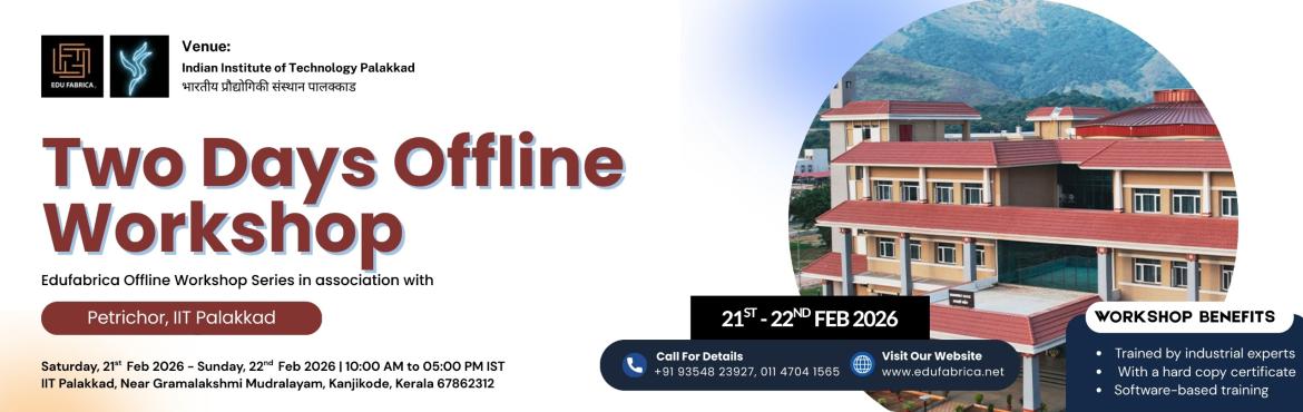 Book Online Tickets for   Edufabrica Offline Workshop Series in , Kanjikode. 
Edufabrica Offline Workshop Series in Association with Petrichor,IIT Palakkad
Workshop Fees:
Rs 4000/- (Workshop with Certificate (Hard copy)
Workshop Topic

ChatGPT with Generative AI
AI ML with Data Science
VLSI Design
Bioinformatics & Computa