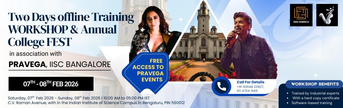 Book Online Tickets for Edufabrica Offline Workshop Series XVII , Bengaluru. 
Edufabrica Offline Workshop Series XVII
in association with Pravega, IISc Bangalore – 2026

 Venue: IISc Bangalore

 Workshop Dates: 07th– 08th February (Sat & Sunday)

 Timing: 10:00 AM – 5:00 PM

 Workshop Fees: Rs. 4500/-
(Inclu