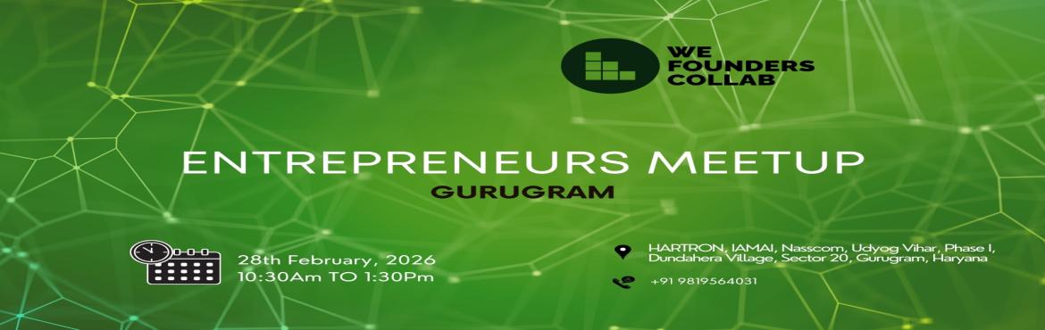 Book Online Tickets for Entrepreneurs Meetup by We Founders Coll, Gurugram. 
Entrepreneurs Meetup by We Founders Collab Gurugram 2026

Entrepreneurs Meetup by We Founders Collab Gurugram
Entrepreneurs Meetup by We Founders Collab Gurugram 2026

Event Description Entrepreneurs Meetup powered by We Founders Collab is a vibrant