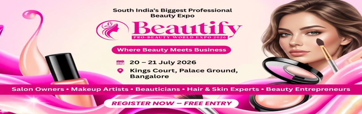 Book Online Tickets for Beautify Expo-2026, Bengaluru. Beautify Expo is a premier B2B beauty exhibition dedicated to connecting top brands, manufacturers, distributors, salon owners, dermatologists, cosmetologists, retailers, and industry professionals across India.