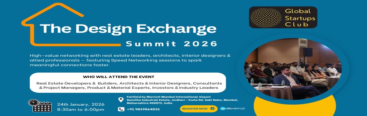 Book Online Tickets for The Design Exchange Summit Mumbai 2026, Mumbai. 

The Design Exchange Meetup | Mumbai 2026

The Design Exchange Meetup 2026 is Co-Organized with Global Startup Summit ’2026 Mumbai it is an high ticket B2B event with 450+ pax including - Startups VCs Founders Consultants and Enthusiasts.

The Des
