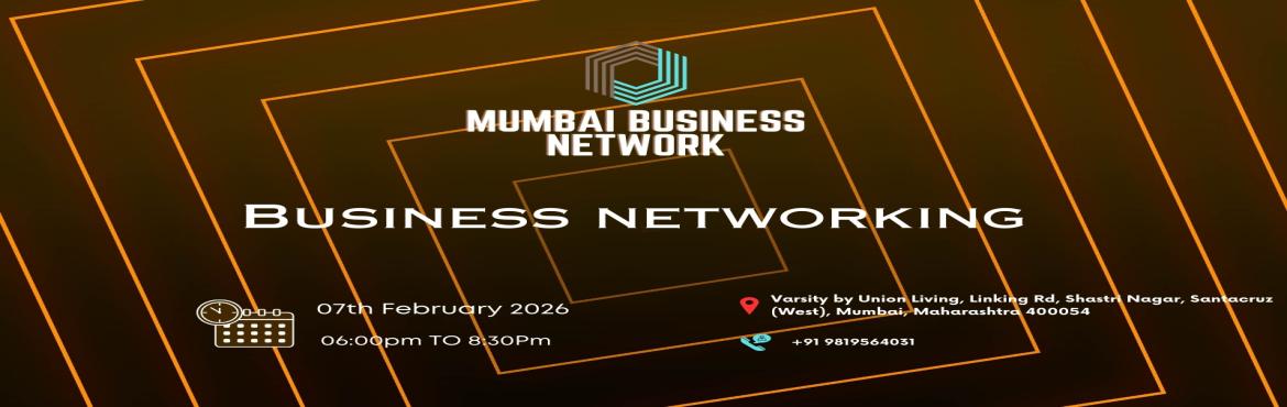 Book Online Tickets for MUMBAI BUSINESS NETWORK | BUSINESS NETWO, Mumbai. 
MUMBAI BUSINESS NETWORK | BUSINESS NETWORKING 2026

MUMBAI BUSINESS NETWORK | BUSINESS NETWORKING 2025
MUMBAI BUSINESS NETWORK | BUSINESS NETWORKING
Mumbai Business Network the ultimate meetup for professionals seeking to connect exchange sales oppo