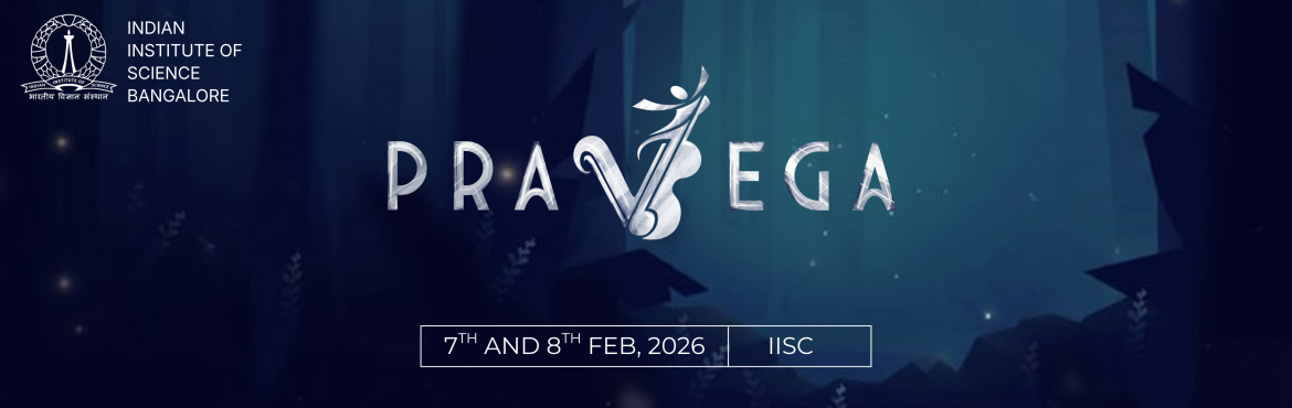 Book Online Tickets for Pravega 2026 - Indian Insitute of Scienc, Bengaluru. 


Pravega 2026, the science, technical, and cultural fest ofthe Indian Institute of Science, Bangalore, is back with its 12thedition. With a stellar lineup of exciting events at the heart of Bangalore\'smost beautiful campus. (Note: this ticket is 