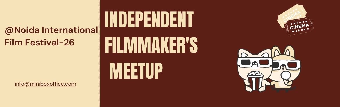 Book Online Tickets for Independent Filmmakers Meetup @Noida Int, Noida. 
Independent Filmmaker\'s Meetup

🎬 Independent Filmmakers Meetup-@Noida International Film Festival-26.🎬 
 
Join fellow independent & emerging filmmakers, writers, directors, producers for an informal, idea-driven meetup designed to spar