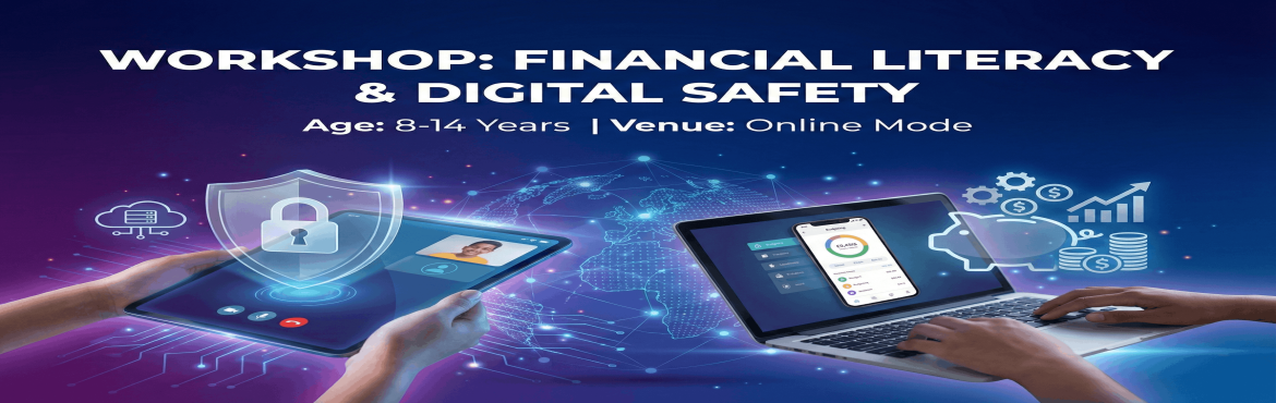 Book Online Tickets for Financial Literacy and Digital Safety We, . 
Preparing Your Child for a World That Doesn\'t Wait for the Curriculum.
In a world of UPI, digital gaming, and social media, the two most critical life skills are no longer \