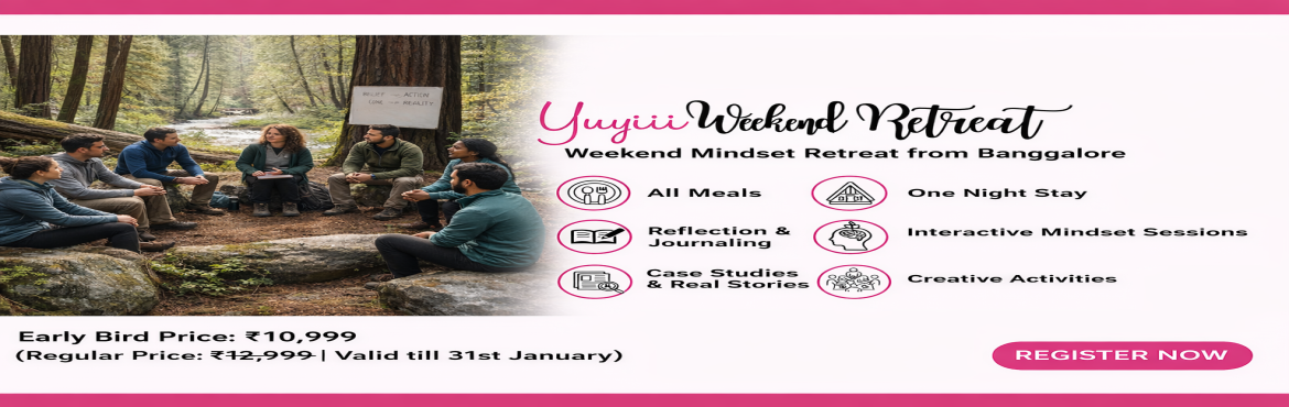 Book Online Tickets for Yuyiii Weekend Retreat, Bangalore. 
Yuyiii presents a Weekend Mindset Retreat — a guided pause to slow down, reflect, and realign.Step away from the noise and into a thoughtfully curated experience of mindset conversations, reflection, nature, and shared learnings. 7th-8th February 
