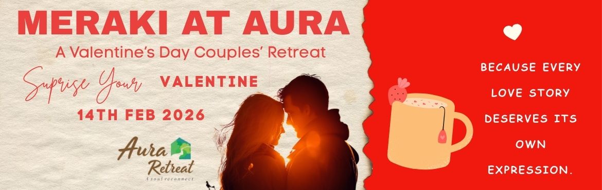 Book Online Tickets for Meraki At Aura - A Valentines Day Couple, Hyderabad. 
Step into a world where love is celebrated with intention, creativity, and soul.

Meraki at Aura is not just a Valentine’s event — it’s a thoughtfully curated couples’ retreat designed to help you slow down, connect deeply, and create memori