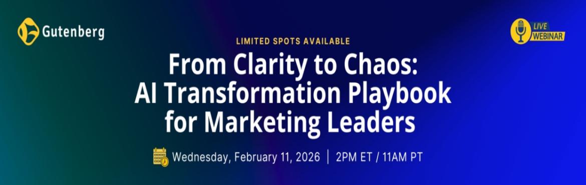 Book Online Tickets for From Chaos to Clarity: AI Transformation, . 

From Clarity to Chaos: AI Transformation Playbook for Marketing LeadersMarketing leaders often begin their AI journey with a clear plan: deploy tools, boost efficiency and drive results. But in reality, what starts with clarity often turns into cha