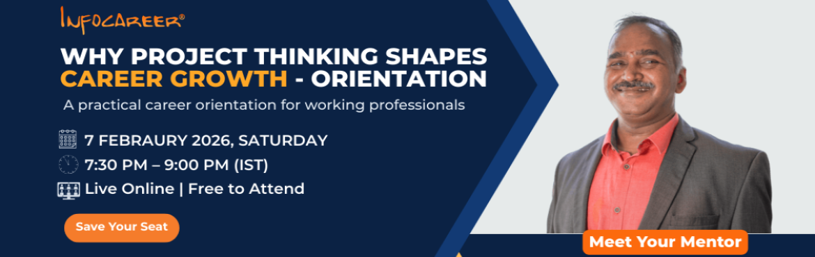 Book Online Tickets for Why Project Thinking Shapes Career Growt, .  
Career growth today is shaped by how professionals think, take ownership, and deliver outcomes beyond job titles and routine work.
Join this FREE 90-minute live orientation to understand why project thinking has become essential across industries 
