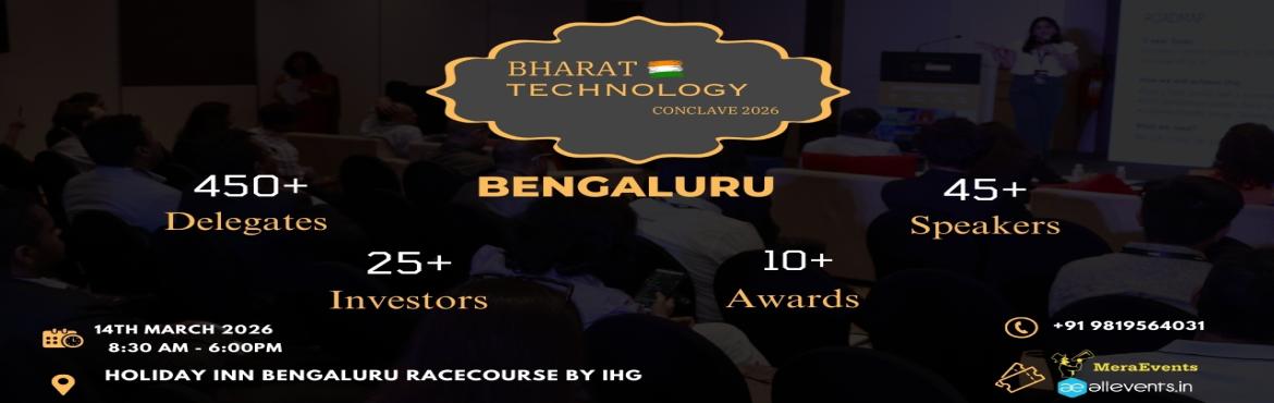 Book Online Tickets for Bharat Technology Conclave 2026 | Banglo, Bengaluru. 
Bharat Technology Conclave 2026 | Banglore

Bharat Technology Conclave 2026 | Banglore
Bharat Technology Conclave 2026

Bharat Technology Conclave offers excellent exposure and benefits such as branding media placement and access to our growing comm