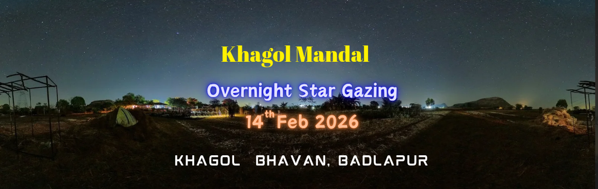 Book Online Tickets for Overnight Observation Program 14th Febru, Umbroli. 

Khagol Mandal is glad to announce Overnight Student Special Sky Show at Umbroli (Near Badlapur) on 14th of  February 2026 at Umroli

The program starts at 06:30 PM (IST) in the evening and runs up to 4.30 AM (IST) next morning. The general outli