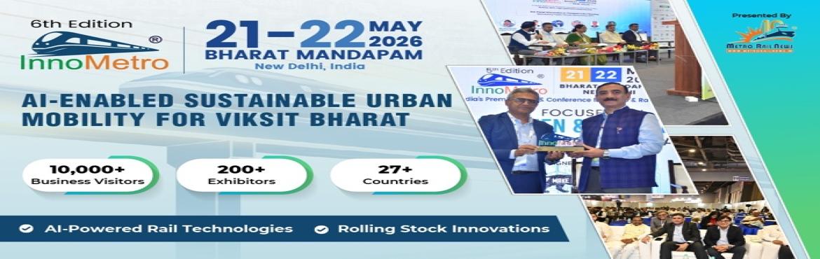 Book Online Tickets for InnoMetro 2026, New Delhi. InnoMetro is a global exhibition dedicated to showcasing innovation and technology for the Metro, Railway, RRTS, High-Speed Rail, and Allied Industries. Our mission is to bring together industry professionals and experts to witness the latest advance