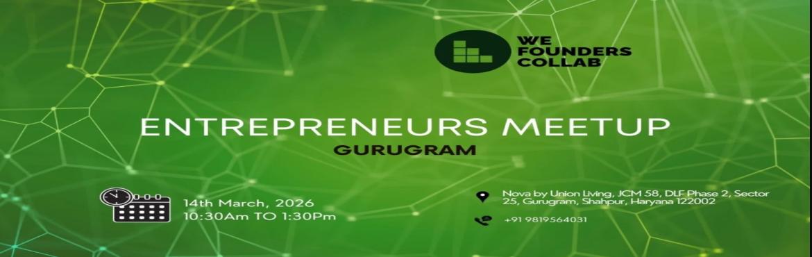 Book Online Tickets for Entrepreneurs Meetup by We Founders Coll, Gurugram. 
Entrepreneurs Meetup by We Founders Collab Gurugram 2026
Entrepreneurs Meetup by We Founders Collab Gurugram 2026
Entrepreneurs Meetup by We Founders Collab Gurugram
Entrepreneurs Meetup by We Founders Collab Gurugram 2026

Event Description Entrepr