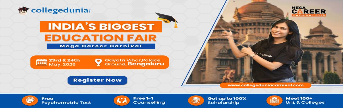 Book Online Tickets for Collegedunia Mega Career Carnival 2026 -, Bengaluru. 




DESCRIPTION
Collegedunia Mega Career Carnival 2026 is a Inida\'s Biggest Education Fair that bridges the gap between students and institutions. The event provides a platform for students to explore career options, interact with colleges and univ