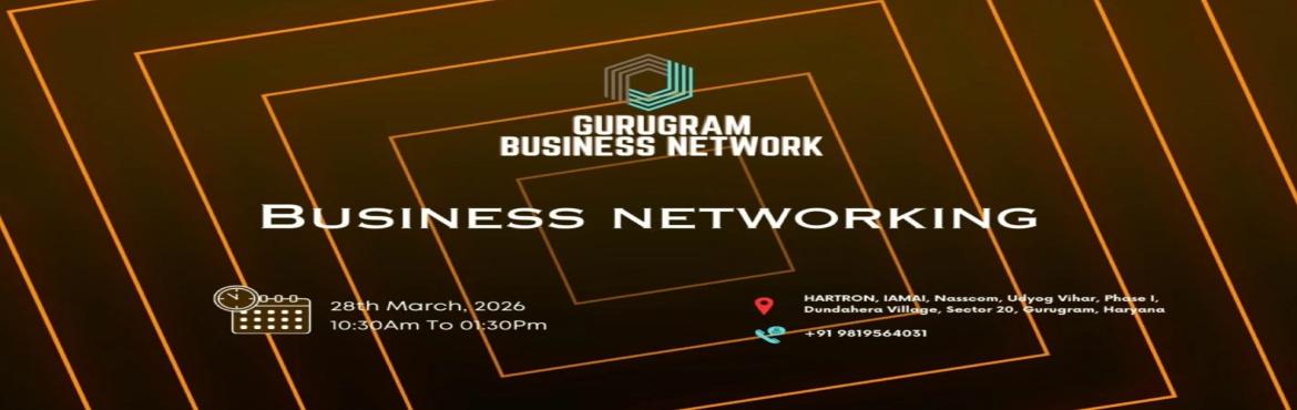 Book Online Tickets for Gurugram BUSINESS NETWORK | BUSINESS NET, Gurugram. 

Gurugram BUSINESS NETWORK | BUSINESS NETWORKING 2026
Gurugram BUSINESS NETWORK | BUSINESS NETWORKING 2026
Gurugram BUSINESS NETWORK | BUSINESS NETWORKING
Gurugram BUSINESS NETWORK | BUSINESS NETWORKING

Gurugram Business Network the ultimate meetup