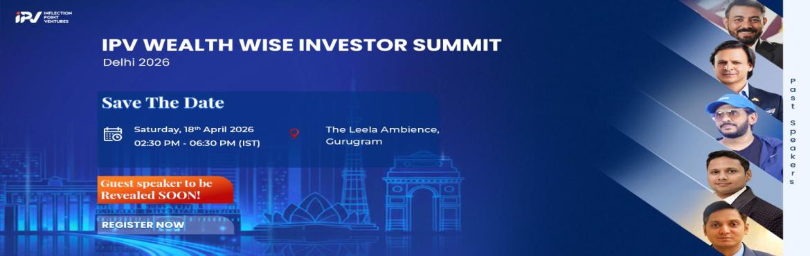 Book Online Tickets for IPV WEALTH WISE INVESTOR SUMMIT , Gurugram. 
IPV Flagship Event – Wealth Wise
An exclusive networking experience bringing together HNIs, Ultra-HNIs, and CXOs under one roof. Wealth Wise is designed as a curated space for like-minded individuals to connect, exchange ideas, and explore new opp