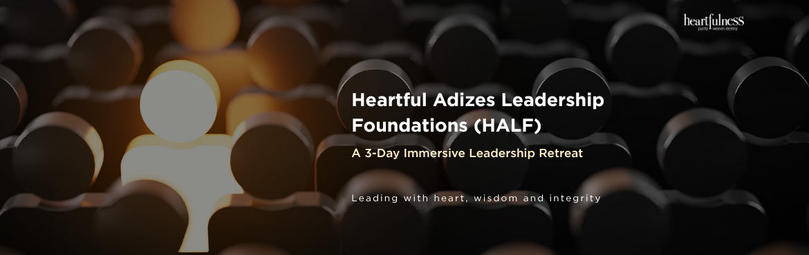 Book Online Tickets for Heartful Adizes Leadership Foundations P, Chennai. 
Heartful Adizes Leadership Foundations Program
The Heartful Adizes Leadership Foundations Program is a 3-day immersive retreat designed to develop future-ready leaders by integrating inner transformation with proven organizational frameworks.
This u