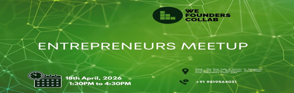 Book Online Tickets for Entrepreneurs Meetup by We Founders Coll, Pune. 
Entrepreneurs Meetup by We Founders Collab Pune 2026
Entrepreneurs Meetup by We Founders Collab

Event Description Entrepreneurs Meetup powered by We Founders Collab is a vibrant gathering designed exclusively for entrepreneurs seeking networking op