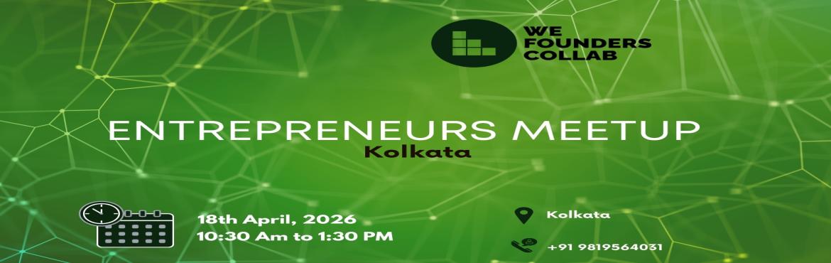 Book Online Tickets for Entrepreneurs Meetup by We Founders Coll, Kolkata. 
Entrepreneurs Meetup by We Founders Collab kolkata 2026
Entrepreneurs Meetup by We Founders Collab kolkata 2026
Entrepreneurs Meetup by We Founders Collab kolkata 2026

Entrepreneurs Meetup powered by We Founders Collab is a vibrant gathering design