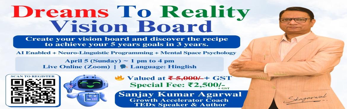 Book Online Tickets for Dreams to Reality Vision Board Workshop, .  
‘Dreams to Reality Vision Board’ Workshop 🚀
क्या आपके सपने अभी भी सिर्फ़ दिमाग़ में हैं…या आप उन्हें हक़ीक़त में बदलने