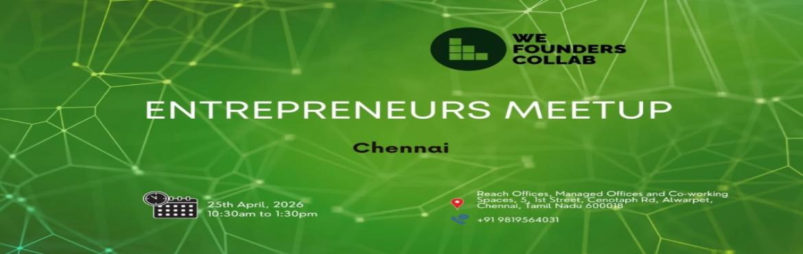 Book Online Tickets for Entreprenuers Meetup by we founders coll, Chennai. 
Entreprenuers Meetup by we founders collab Chennai 2026
Entrepreneurs Meetup by We Founders Collab

Entrepreneurs Meetup powered by We Founders Collab is a vibrant gathering designed exclusively for entrepreneurs seeking networking opportunities and