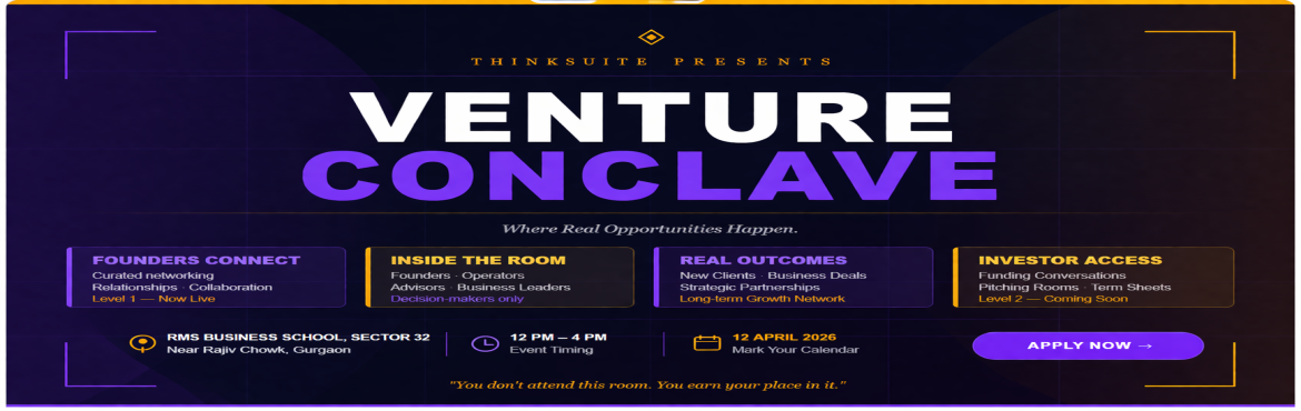 Book Online Tickets for Venture Conclave, Gurugram. 
What is Venture Conclave?
Venture Conclave is a premium 3-hour business networking experience organized by Thinksuite, India\'s emerging founder ecosystem platform.Every attendee is hand-picked. Every conversation is structured for results.Every sea