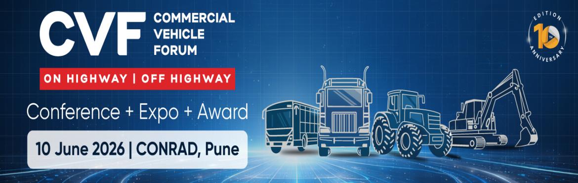 Book Online Tickets for CVF 2026, Pune. 
The 10th Annual Commercial Vehicle Forum (CVF), taking place on 10th June 2026 at Conrad, Pune, marks a decade of innovation and leadership in India’s commercial vehicle and transport sector. With over 100 industry leaders and 500+ senior professi