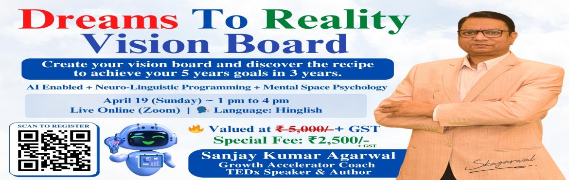 Book Online Tickets for Dreams to Reality Vision Board Workshop, .  
‘Dreams to Reality Vision Board’ Workshop 🚀
क्या आपके सपने अभी भी सिर्फ़ दिमाग़ में हैं…या आप उन्हें हक़ीक़त में बदलने