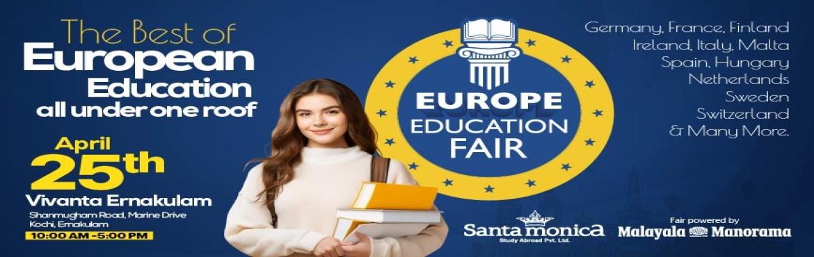 Book Online Tickets for  Europe Education Fair 2026 | Santamonic, Kochi. 
Join the Europe Education Fair in Kochi by Santa Monica Study Abroad Pvt. Ltd. and connect with top universities from across Europe. Explore study destinations, get expert guidance on admissions, scholarships, and visas, and move one step closer to 