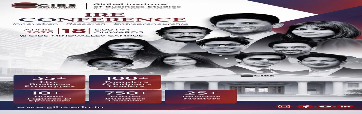 Book Online Tickets for IRE Conference 2026 Innovation Research , Bengaluru. 

The Global Institute of Business Studies (GIBS), Bengaluru proudly presents the IRE Conference 2026, its flagship annual event dedicated to Innovation, Research, and Entrepreneurship. Scheduled for 18th April 2026, this prestigious conference 