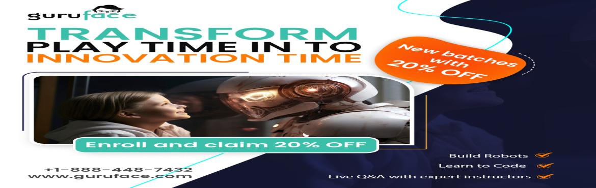Book Online Tickets for Robotics and Coding Live Classes for Kid, . 





Join Guruface this Saturday at 9 AM CST for an exciting online Robotics and coding class where kids (ages 8–18) learn how to build robots and code — all from home!
SpecialOffer:
·        20% OFF the class fee
·        Get a FR