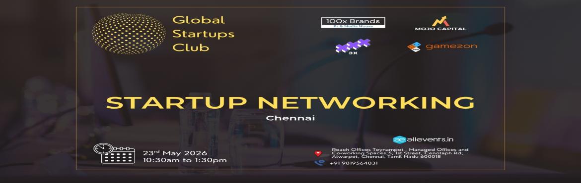Book Online Tickets for GLOBAL STARTUPS CLUB STARTUP NETWORKING , Chennai. 
GLOBAL STARTUPS CLUB l STARTUP NETWORKING Chennai 2026
GLOBAL STARTUPS CLUB l STARTUP NETWORKING

Innovate. Network. Execute.
WHAT YOU GAIN FROM THE MEET?
Networking accesses
Business Speed Dating
30 sec Elevator Pitch for Startups
Refreshments

Int