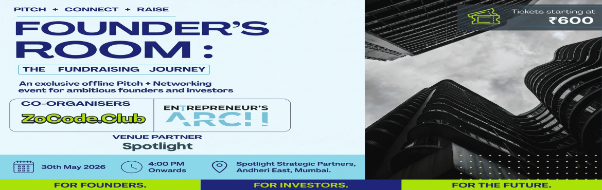 Book Online Tickets for Founders Room The Fundraising Journey by, Mumbai.  