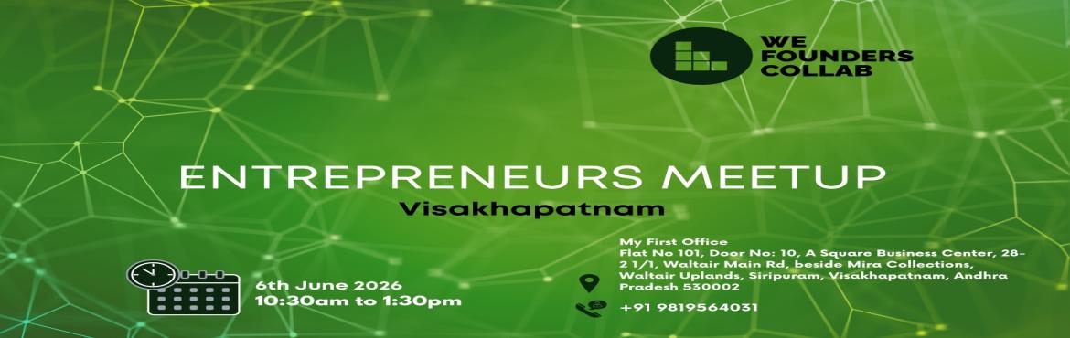 Book Online Tickets for Entrepreneurs Meetup by We Founders Coll, Visakhapat. 
Entrepreneurs Meetup by We Founders Collab Visakhapatnam 2026

Entrepreneurs Meetup by We Founders Collab Visakhapatnam 2026
Entrepreneurs Meetup by We Founders Collab Visakhapatnam 2026

Entrepreneurs Meetup by We Founders Collab Visakhapatnam 2026