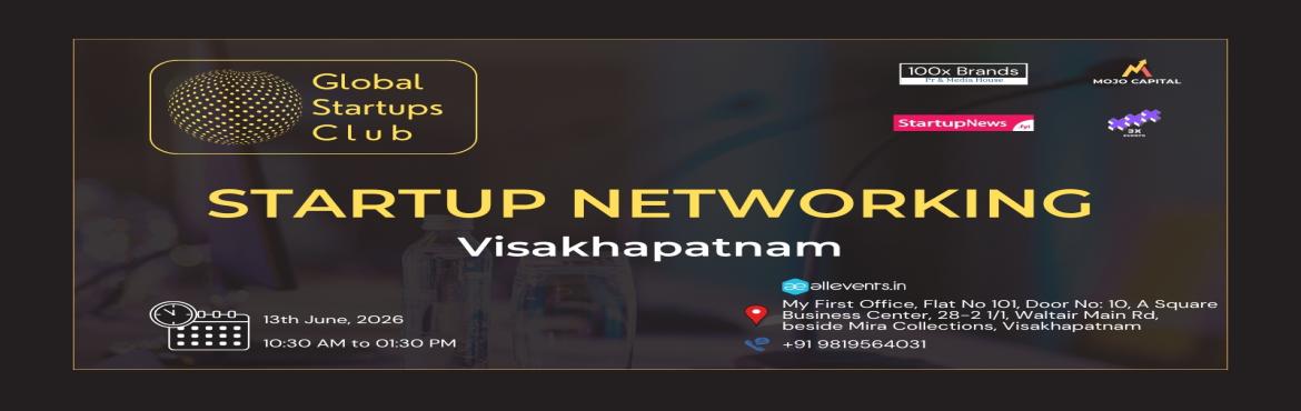 Book Online Tickets for GLOBAL STARTUPS CLUB l STARTUP NETWORKIN, Visakhapat. 
GLOBAL STARTUPS CLUB l STARTUP NETWORKING Visakhapatnam 2026

GLOBAL STARTUPS CLUB l STARTUP NETWORKING Visakhapatnam 2026
GLOBAL STARTUPS CLUB l STARTUP NETWORKING Visakhapatnam 2026
Innovate. Network. Execute.
 
WHAT YOU GAIN FROM THE MEET?
 
Ne