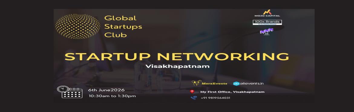 Book Online Tickets for GLOBAL STARTUPS CLUB l STARTUP NETWORKIN, Visakhapat. 
GLOBAL STARTUPS CLUB l STARTUP NETWORKING Visakhapatnam 2026

GLOBAL STARTUPS CLUB l STARTUP NETWORKING Visakhapatnam 2026
GLOBAL STARTUPS CLUB l STARTUP NETWORKING Visakhapatnam 2026
Innovate. Network. Execute.
 
WHAT YOU GAIN FROM THE MEET?
 
Ne